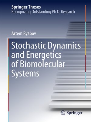 cover image of Stochastic Dynamics and Energetics of Biomolecular Systems